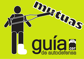 GUIA DEFENSA LABORAL FRENTE A LAS M UTUAS CGT